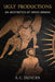 Ugly Productions: An Aesthetics of Greek Drama by A. C. Duncan