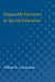 Disputable Decisions in Special Education by William M. Cruickshank