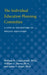 The Individual Education Planning Committee: A Step in the History of Special Education by William M. Cruickshank, William C. Morse, James O. Grant