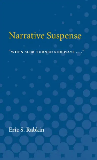 Narrative Suspense by Eric S. Rabkin
