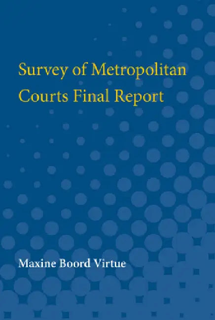 Survey of Metropolitan Courts Final Report by Maxine Virtue
