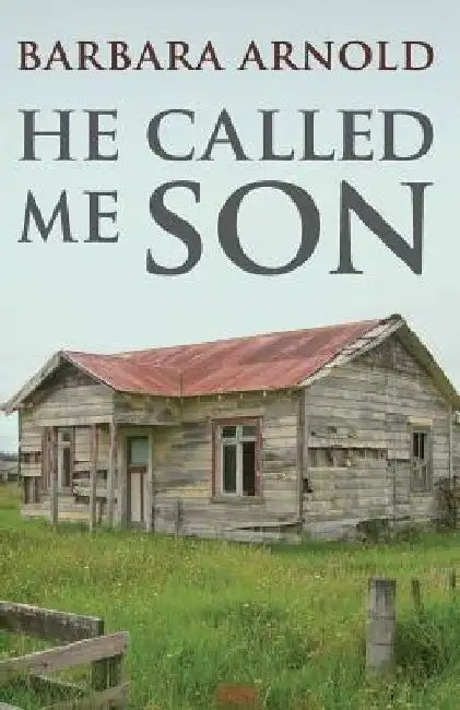 He Called Me Son by Barbara Joan Arnold
