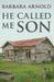 He Called Me Son by Barbara Joan Arnold