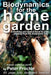 Biodynamics for the Home Garden: "Biodynamics makes organics work" by Peter Proctor