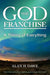 The God Franchise by Alan H. Dawe