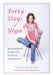 Forty Days of Yoga by Kara-Leah Grant