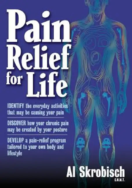 Pain Relief for Life by Al Skrobisch