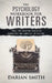 The Psychology Workbook for Writers: Tools for Creating Realistic Characters and Conflict in Fiction by Darian Smith
