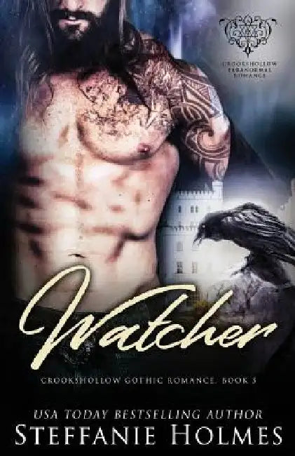 Watcher: A raven paranormal romance by Steffanie Holmes