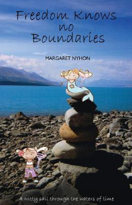 Freedom Knows no Boundaries by Margaret Nyhon