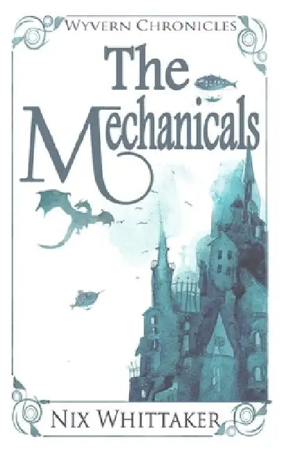 The Mechanicals by Nix Whittaker