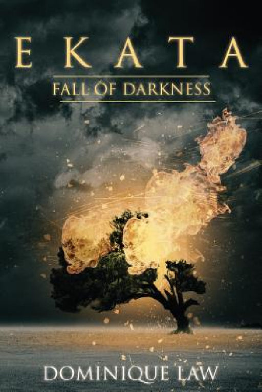 Ekata: Fall of Darkness by Dominique Law