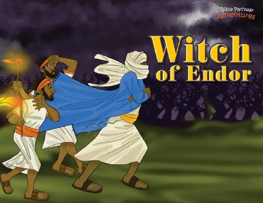 Witch of Endor: The adventures of King Saul by Bible Pathway Adventures