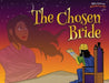 The Chosen Bride: The adventures of Esther by Bible Pathway Adventures