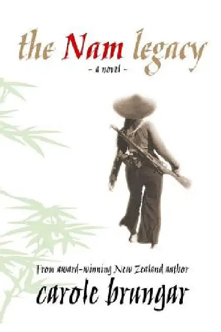 The Nam Legacy by Carole Brungar