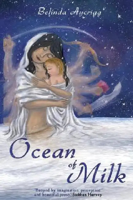 Ocean of Milk by Belinda Aycrigg