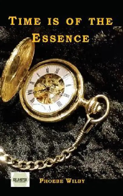 Time is of the Essence by Phoebe Wilby