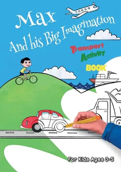 Max And his Big Imagination - Transport Activity Book by Chrissy Metge