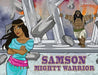 Samson Mighty Warrior: The adventures of Samson by Pip Reid