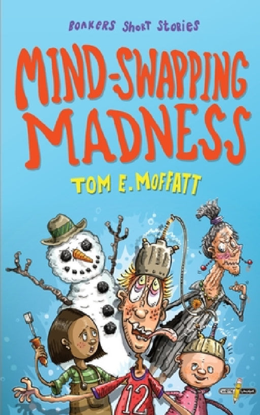 Mind-Swapping Madness by Tom E. Moffatt, Paul Beavis