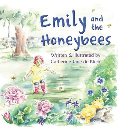 Emily and the Honeybees by Catherine Jane de Klerk
