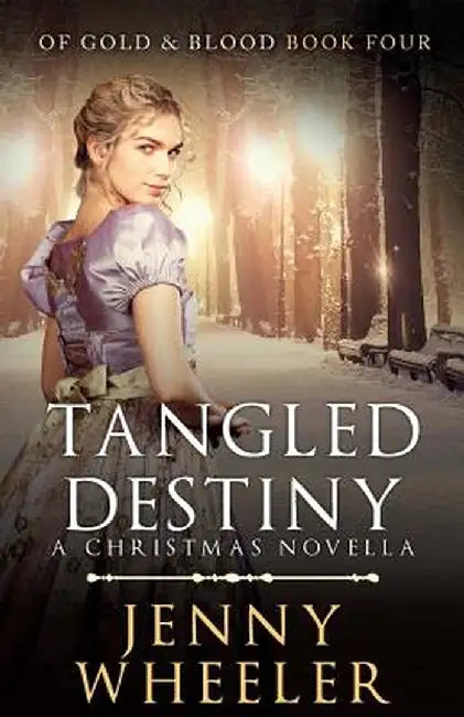 Tangled Destiny: A Christmas Novella by Jenny Wheeler