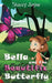 Bella and the Beautific Butterfly by Stacey Jayne