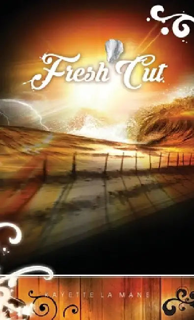 Fresh Cut: Rising Sun Saga book 2 by Kayette La Mane