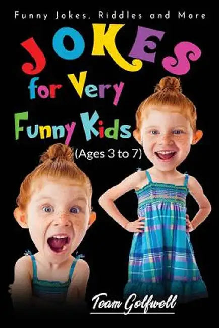 Jokes for Very Funny Kids (Ages 3 to 7): Funny Jokes, Riddles and More by Team Golfwell