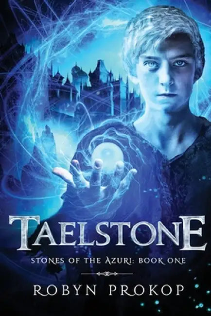 Taelstone by Robyn Prokop