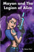 Mayan and The Legion of Alice by Hart Steve