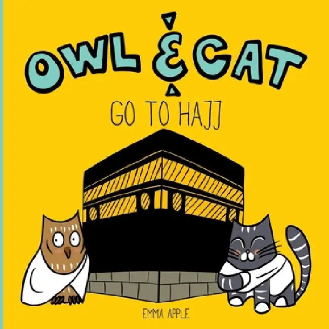 Owl & Cat Go To Hajj by Emma Apple