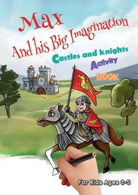 Max and his Big Imagination - Castles and Knights Activity Book by Chrissy Metge