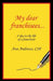 My Dear Franchisees: A day in the life of a franchisor by Ann Andrews