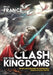Clash of the Kingdoms: The epic battle between the supernatural forces of good and evil by Brian France