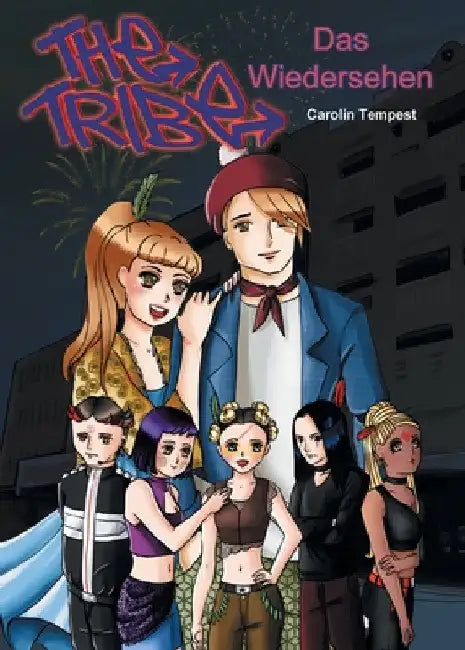 The Tribe - Das Wiedersehen by Carolin Tempest