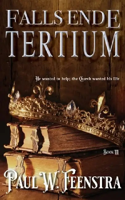 Falls Ende - Tertium: Tertium by Paul W. Feenstra