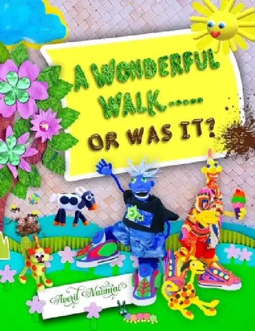 A Wonderful Walk ... or was it? by Averil Naumai