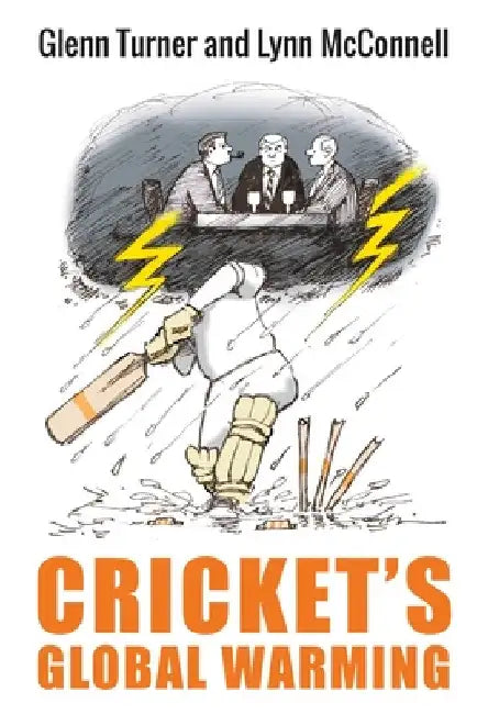 Cricket's Global Warming: The Crisis in Cricket by Glenn Turner