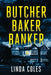 Butcher Baker Banker by Linda Coles