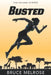 Busted by Bruce Melrose