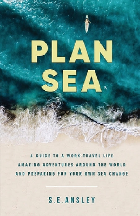 Plan Sea by S. E. Ansley