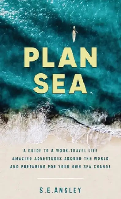 Plan Sea by S. E. Ansley
