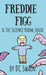 Freddie Figg & the Science Room Squid by DC Swain
