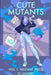 Cute Mutants Vol 1: Mutant Pride by Sj Whitby