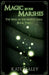 Magic in the Marshes: The War of the North Saga Book Two by Kate Haley