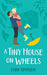 A Tiny House on Wheels: A small town love story by Enni Amanda