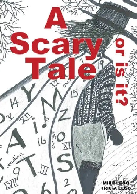 A Scary Tale, or is it? by Mike Legg