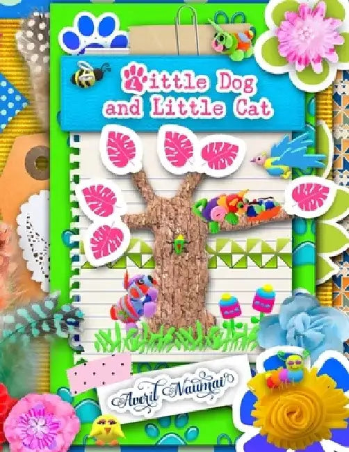 Little Dog and Little Cat: Kids Books Zazzoria Land Book 2 by Averil Naumai