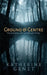 Ground & Centre by Katherine Genet